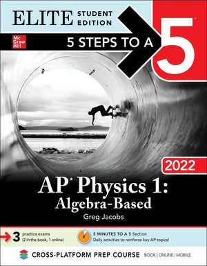 5 Steps to a 5: AP Physics 1 AlgebraBased 2022 Elite Student Edition,Used
