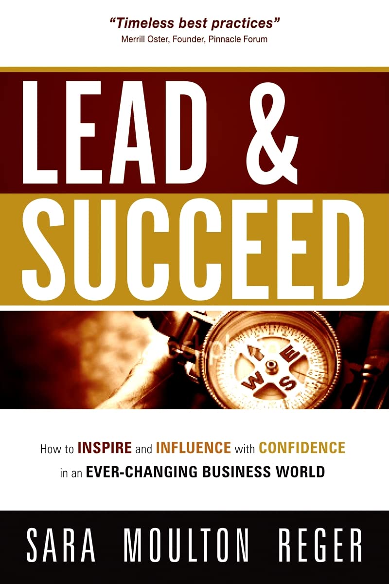 Lead And Succeed: How to Inspire and Influence with Confidence in an EverChanging Business World,Used