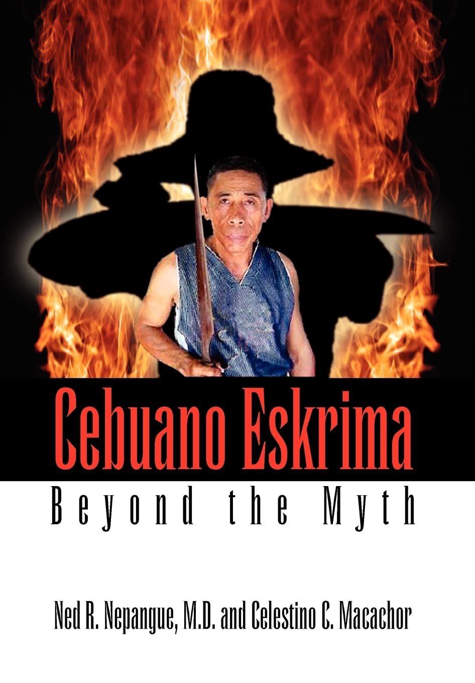 Cebuano Eskrima: Beyond the Myth,Used