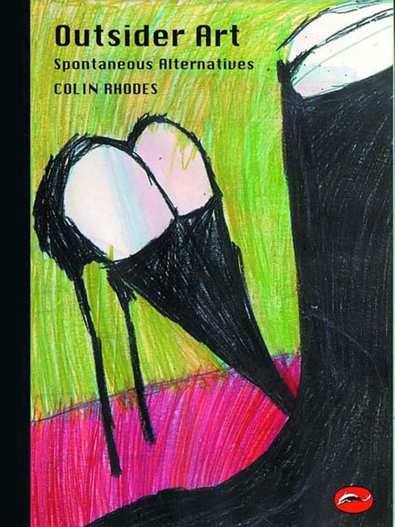Outsider Art: Spontaneous Alternatives (World of Art),Used