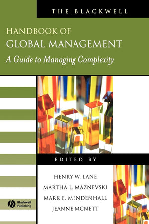 The Blackwell Handbook of Global Management: A Guide to Managing Complexity (Blackwell Handbooks in Management),Used
