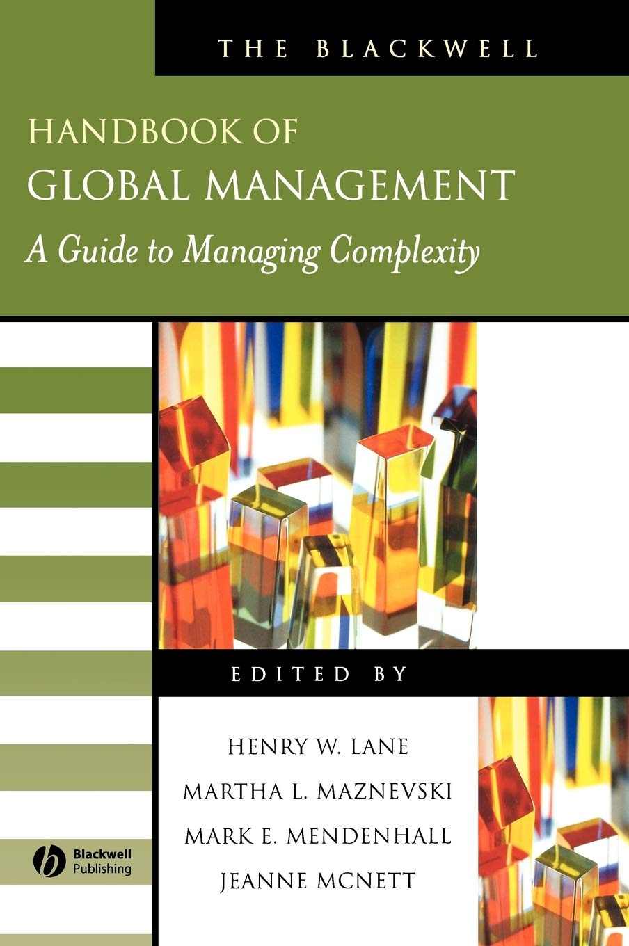 The Blackwell Handbook of Global Management: A Guide to Managing Complexity (Blackwell Handbooks in Management),Used