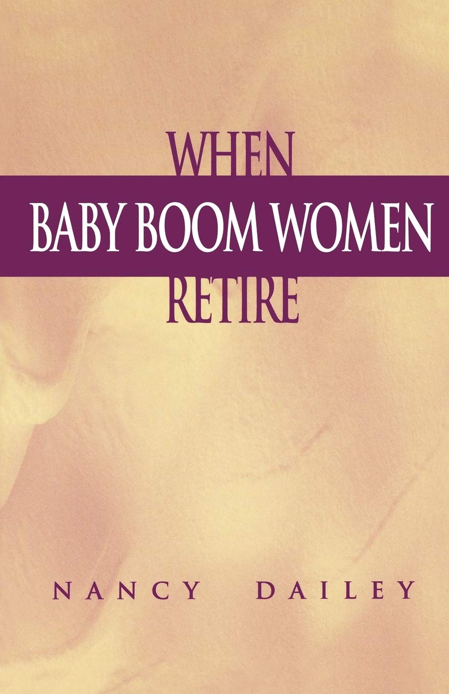 When Baby Boom Women Retire:,Used