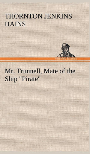 Mr. Trunnell, Mate of the Ship 