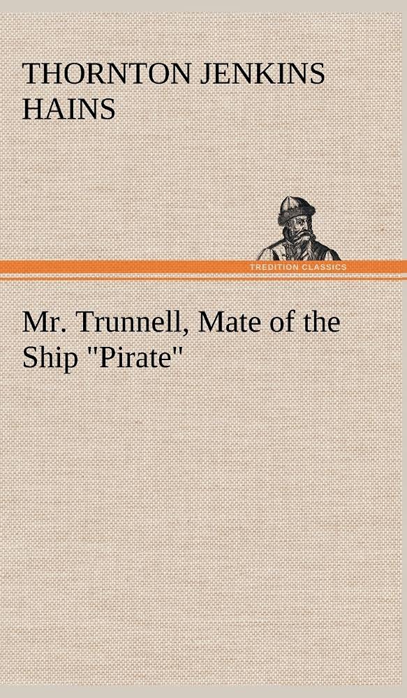 Mr. Trunnell, Mate of the Ship 
