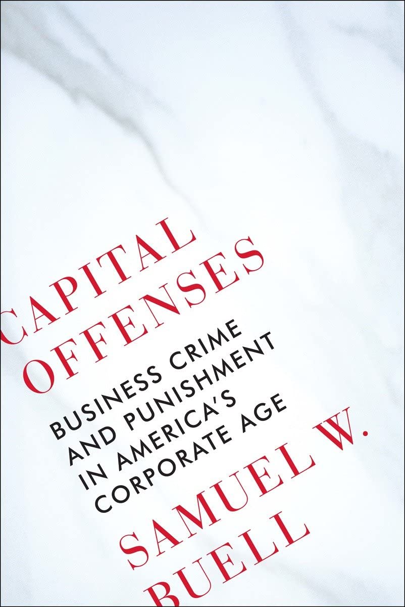 Capital Offenses: Business Crime and Punishment in America's Corporate Age,Used