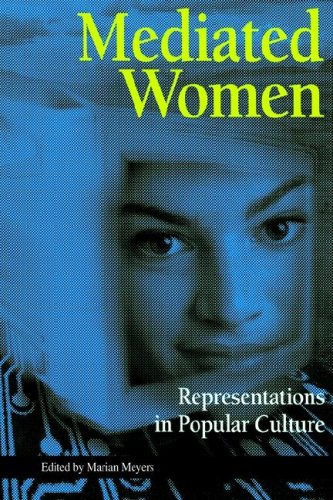 Mediated Women: Representations in Popular Culture (The Hampton Press Communication Series Political Communication),Used