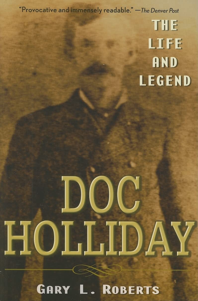 Doc Holliday: The Life and Legend,Used