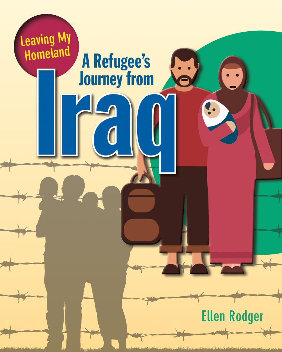 A Refugee's Journey from Iraq (Leaving My Homeland),Used