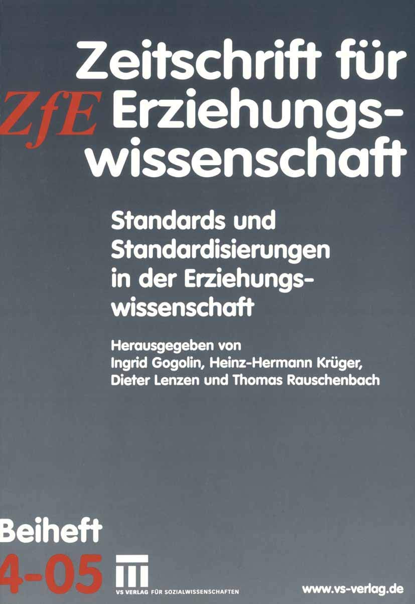 Standards und Standardisierungen in der Erziehungswissenschaft: Zeitschrift fr Erziehungswissenschaft. Beiheft 4/2005 (Zeitschri,Used