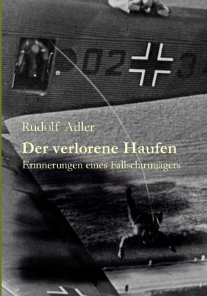 Der verlorene Haufen: Erinnerungen eines Fallschirmjgers (German Edition),Used