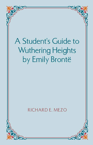 A Student's Guide to Wuthering Heights by Emily Bronte,Used