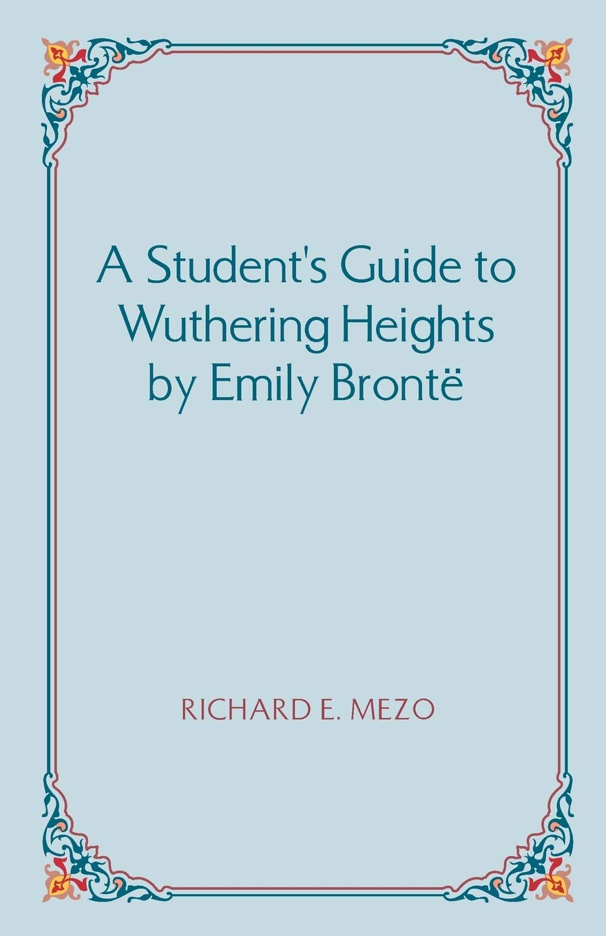 A Student's Guide to Wuthering Heights by Emily Bronte,Used