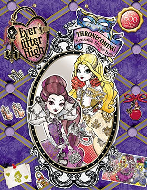 Ever After High: Thronecoming Reusable Sticker Book,New