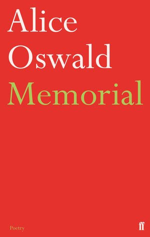 Memorial: An Excavation Of The Iliad
