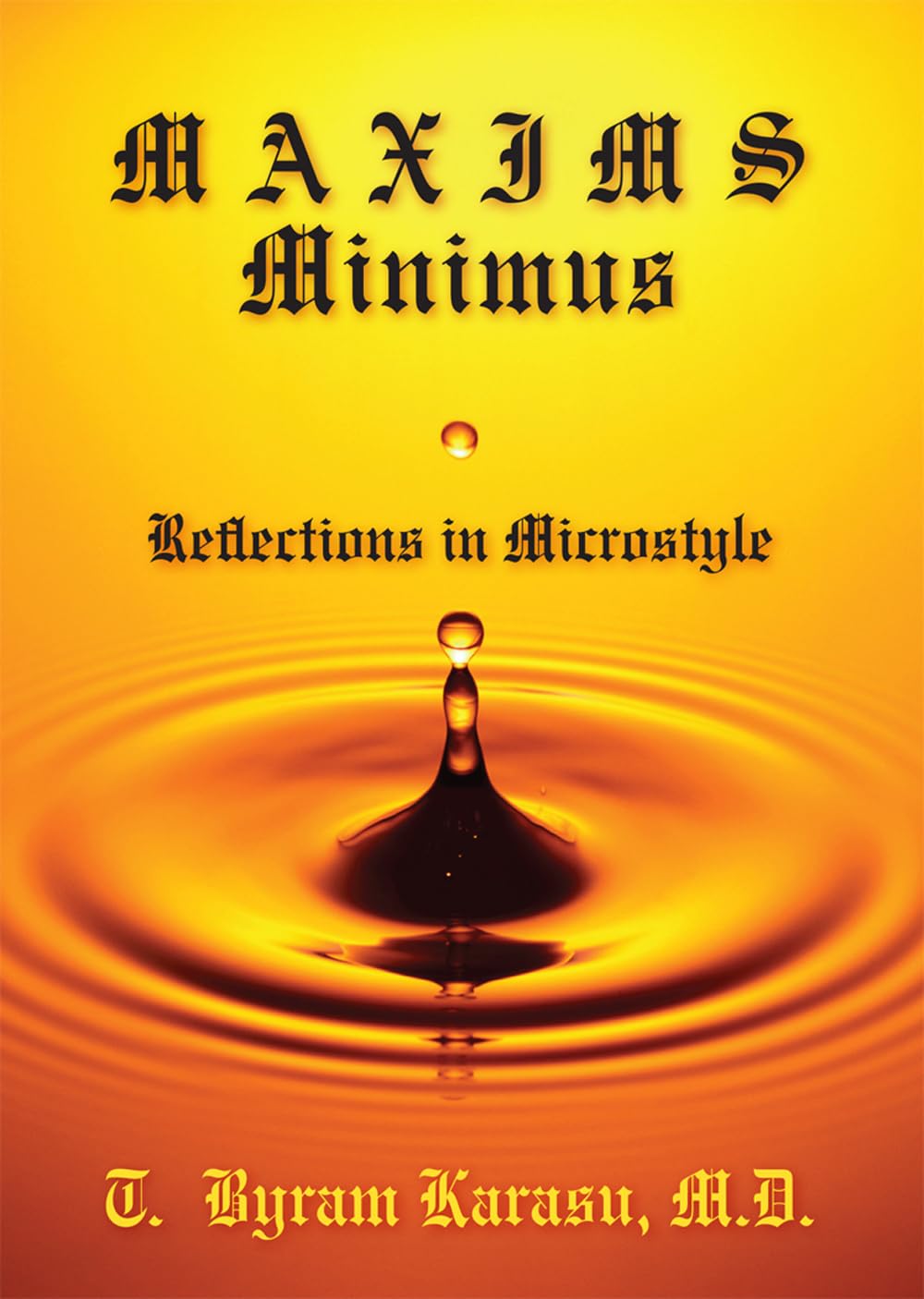 Maxims Minimus: Reflections in Microstyle,Used