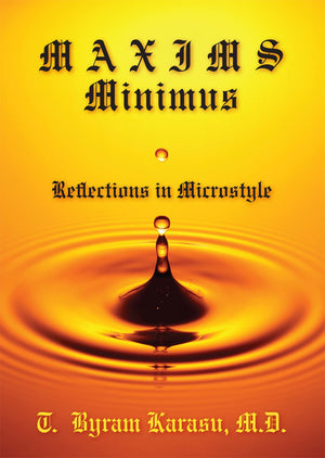 Maxims Minimus: Reflections in Microstyle,Used
