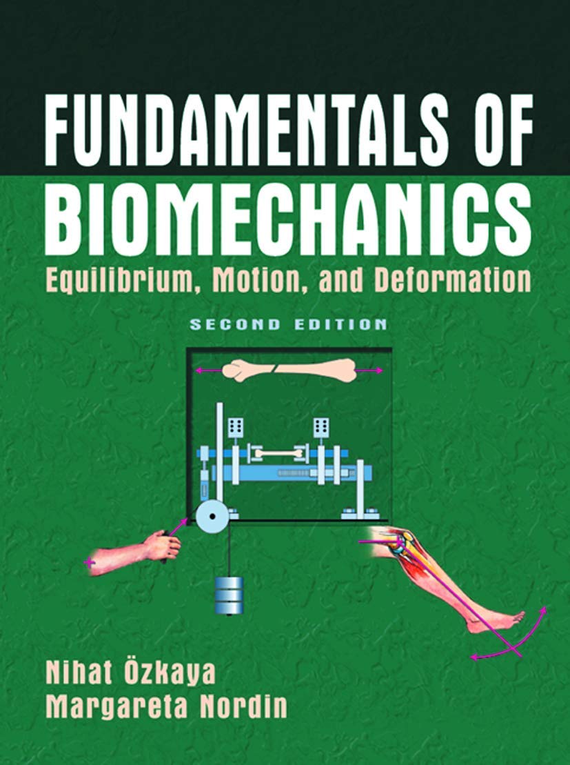 Fundamentals of Biomechanics: Equilibrium, Motion, and Deformation,Used