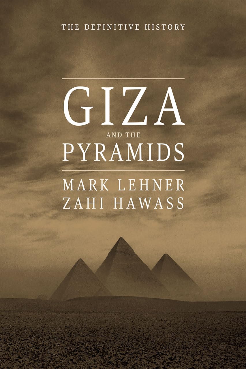 Giza and the Pyramids: The Definitive History,Used