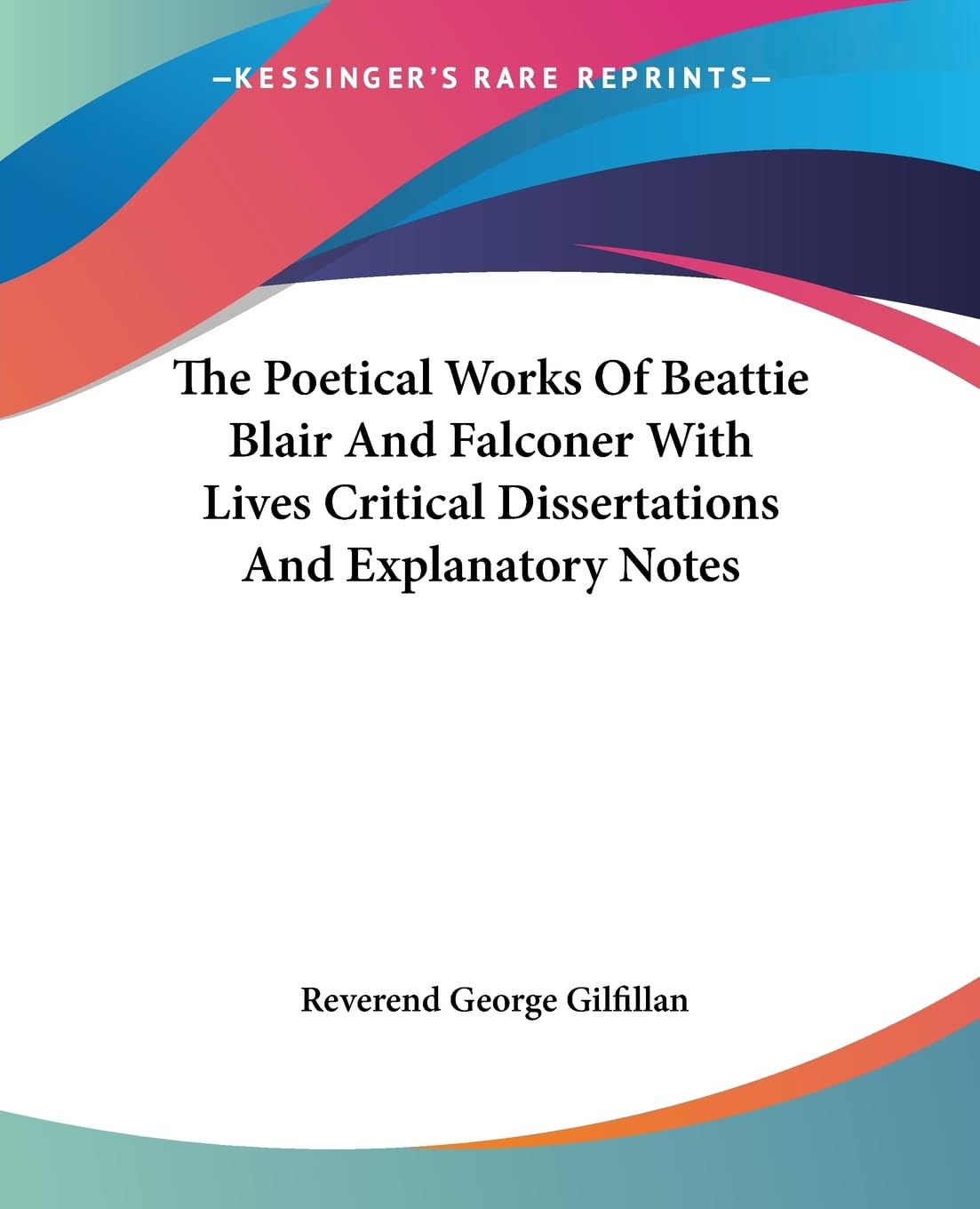 The Poetical Works Of Beattie Blair And Falconer With Lives Critical Dissertations And Explanatory Notes,Used