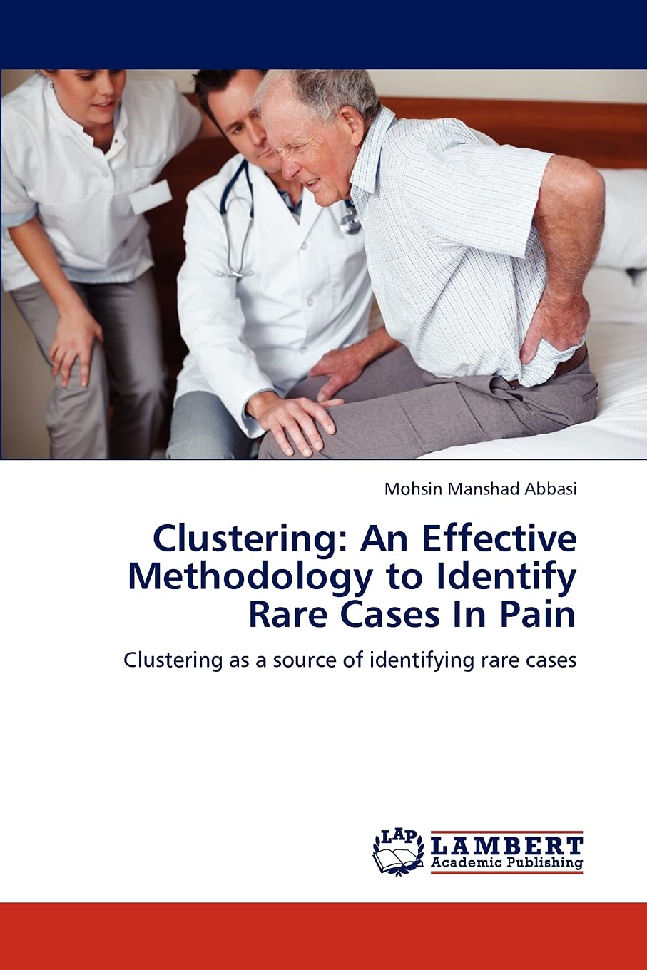 Clustering: An Effective Methodology to Identify Rare Cases In Pain: Clustering as a source of identifying rare cases,Used