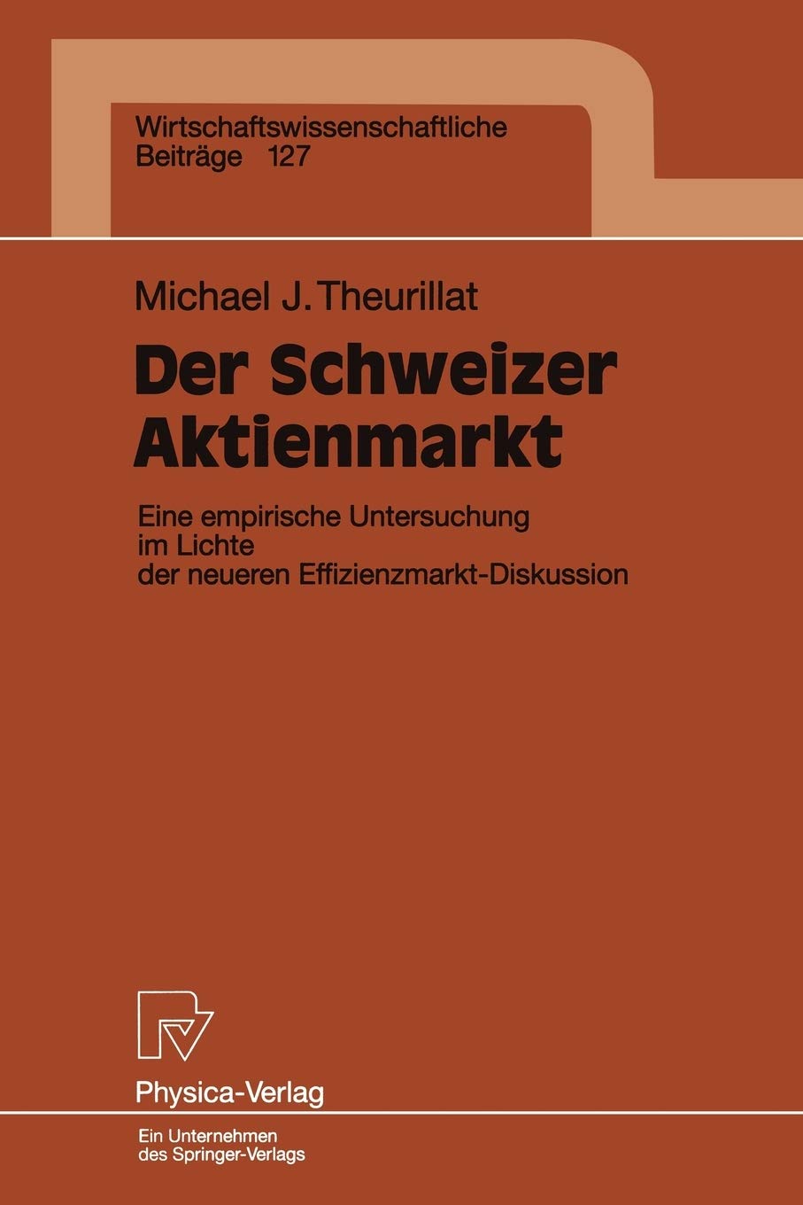 Der Schweizer Aktienmarkt: Eine empirische Untersuchung im Lichte der neueren EffizienzmarktDiskussion (Wirtschaftswissenschaft,Used