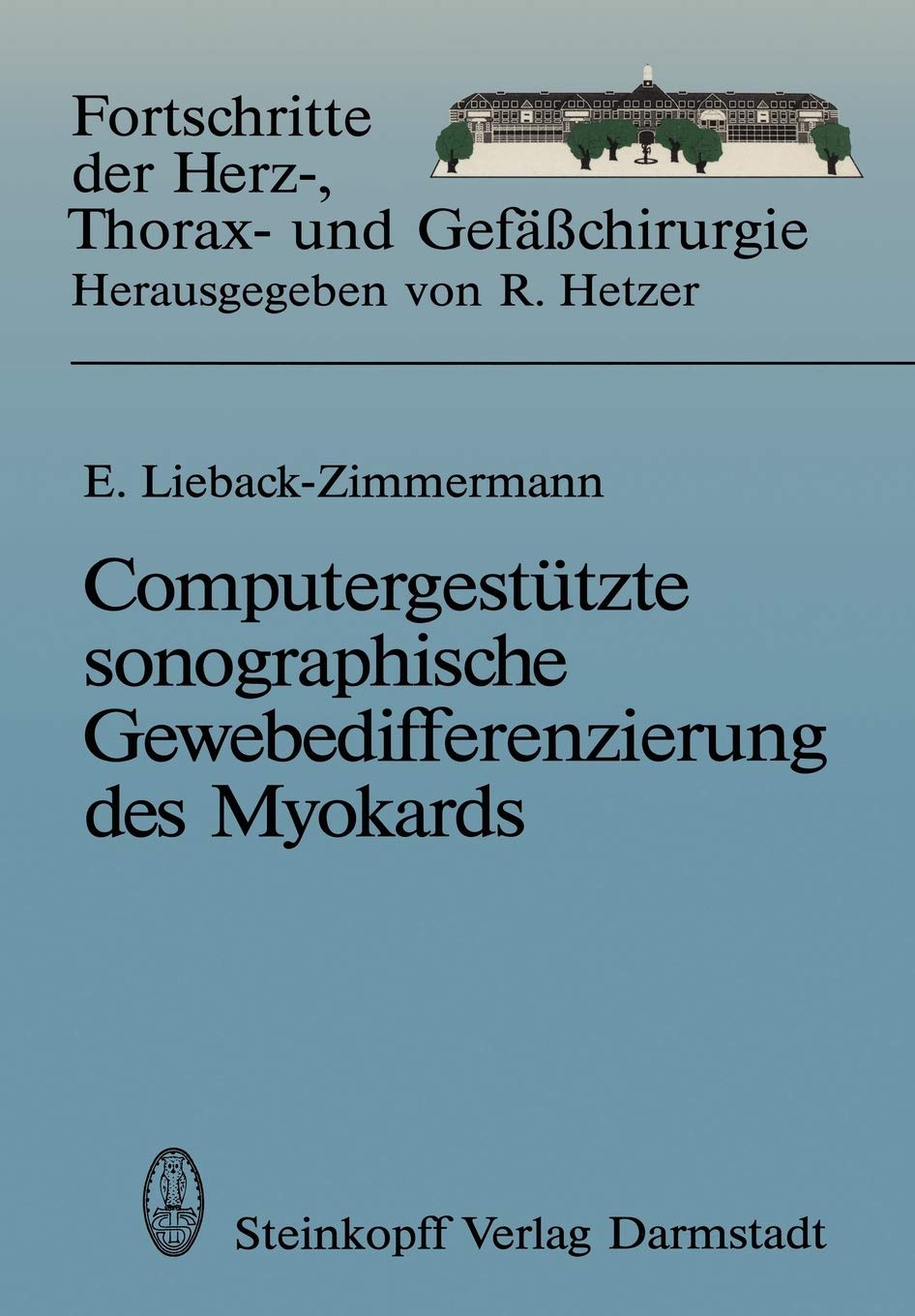 Computergesttzte sonographische Gewebedifferenzierung des Myokards: Habilitationsschrift, zur Erlangung der Venia legendi an dem,Used