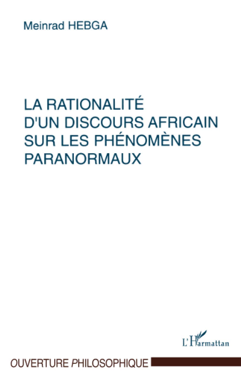 La Rationalit d'un Discours Africain sur les Phnomnes Paranormaux (French Edition),Used