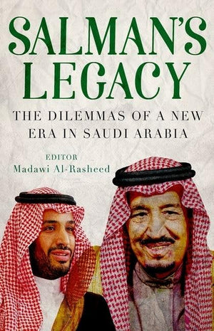 Salman's Legacy: The Dilemmas of a New Era in Saudi Arabia,Used