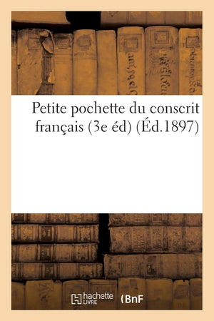 Petite Pochette Du Conscrit Franais (3E D) (D.1897) (Religion) (French Edition),Used