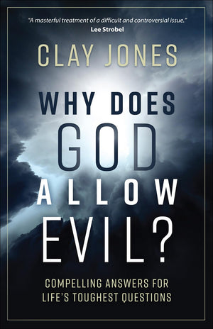 Why Does God Allow Evil?: Compelling Answers For Life?S Toughest Questions