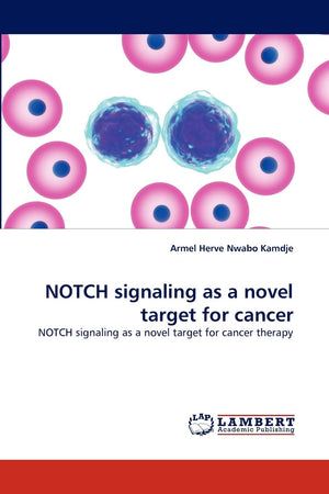 NOTCH signaling as a novel target for cancer: NOTCH signaling as a novel target for cancer therapy,Used
