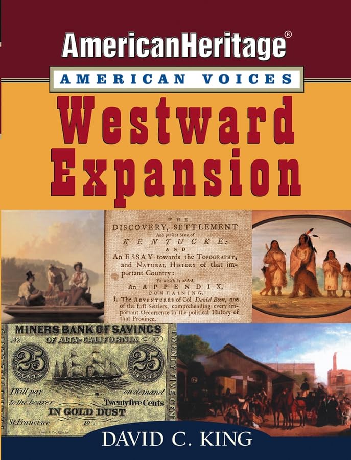 Westward Expansion (American Heritage, American Voices series),Used