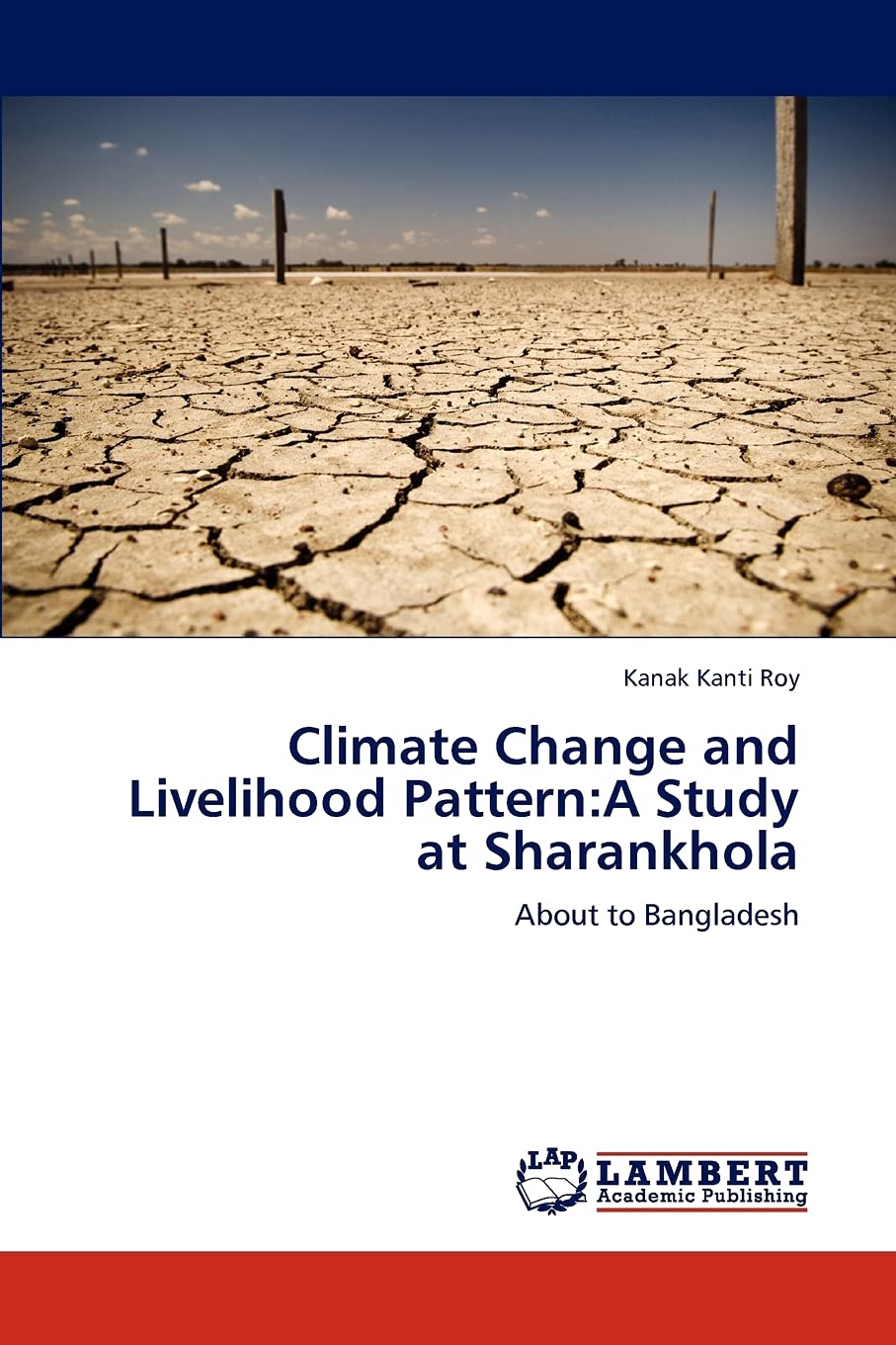 Climate Change and Livelihood Pattern:A Study at Sharankhola: About to Bangladesh,Used