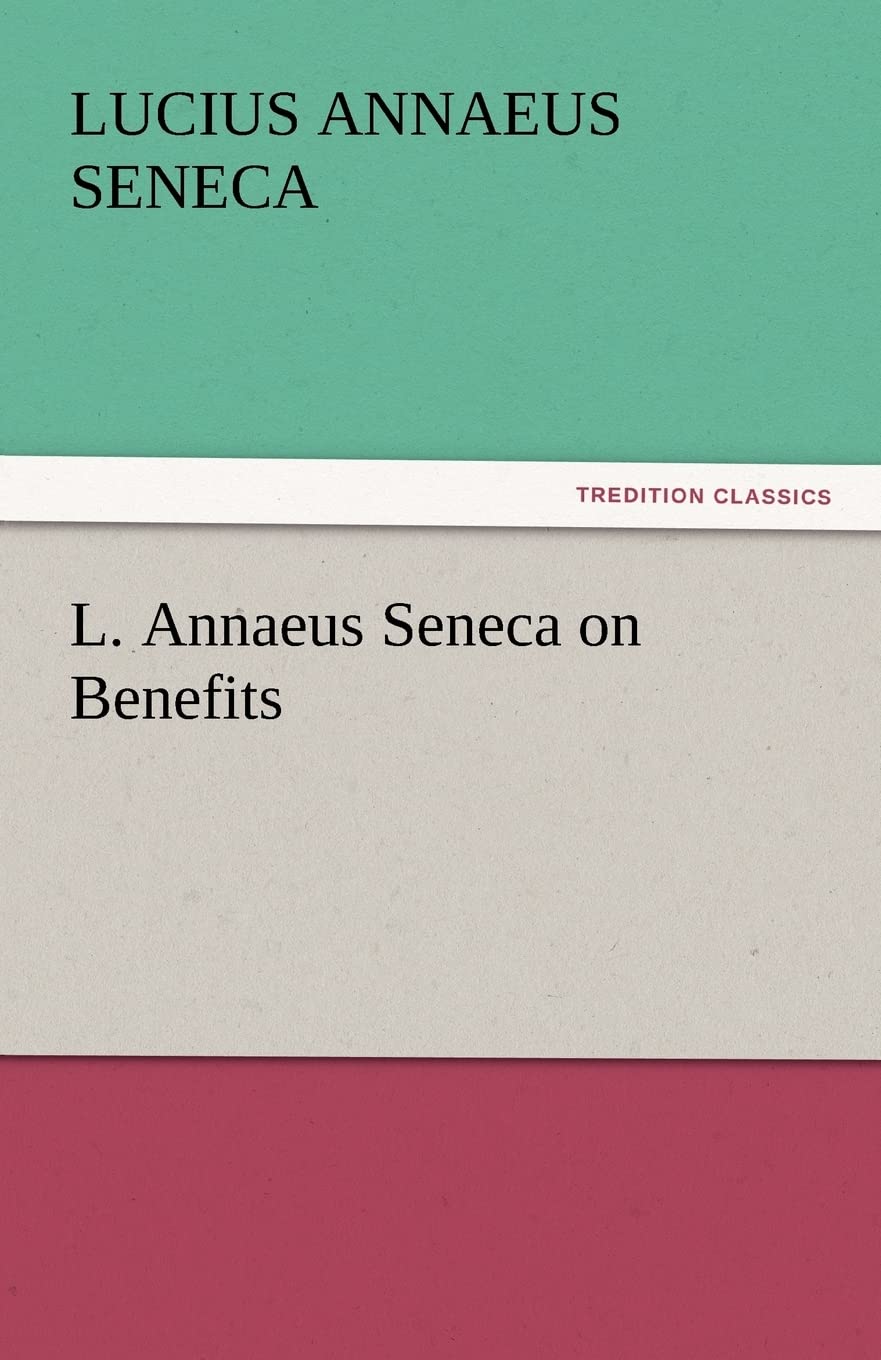 L. Annaeus Seneca on Benefits,Used