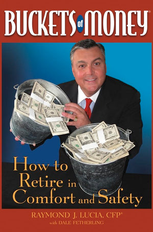 Buckets of Money: How to Retire in Comfort and Safety,Used