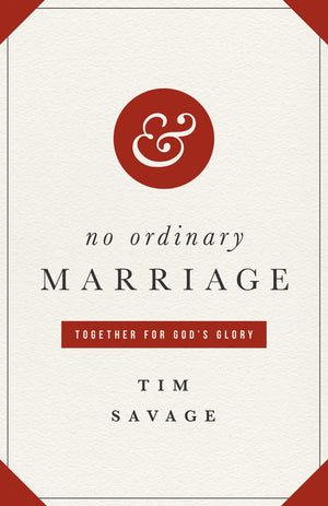 No Ordinary Marriage: Together for God's Glory,Used