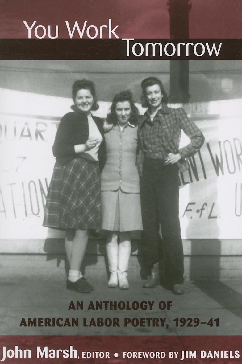 You Work Tomorrow: An Anthology of American Labor Poetry, 192941 (Class : Culture),Used