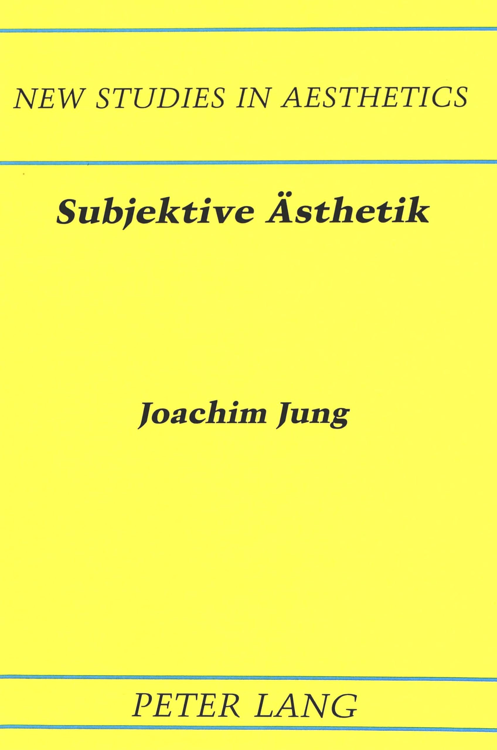 Subjektive sthetik (New Studies in Aesthetics) (German Edition),Used