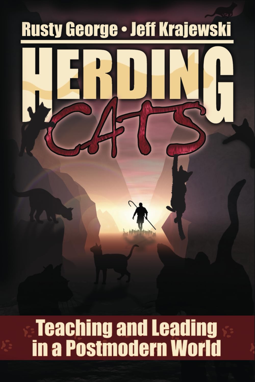 Herding Cats: Teaching and Leading in a Postmodern World,Used