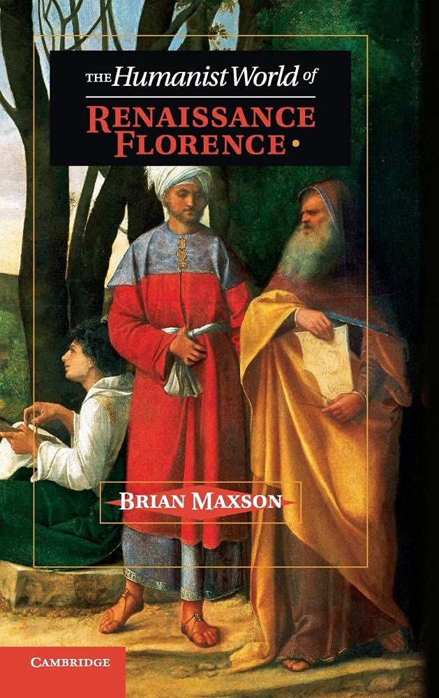 The Humanist World of Renaissance Florence,Used