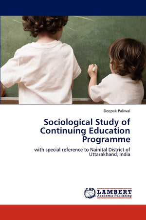 Sociological Study of Continuing Education Programme: with special reference to Nainital District of Uttarakhand, India,Used