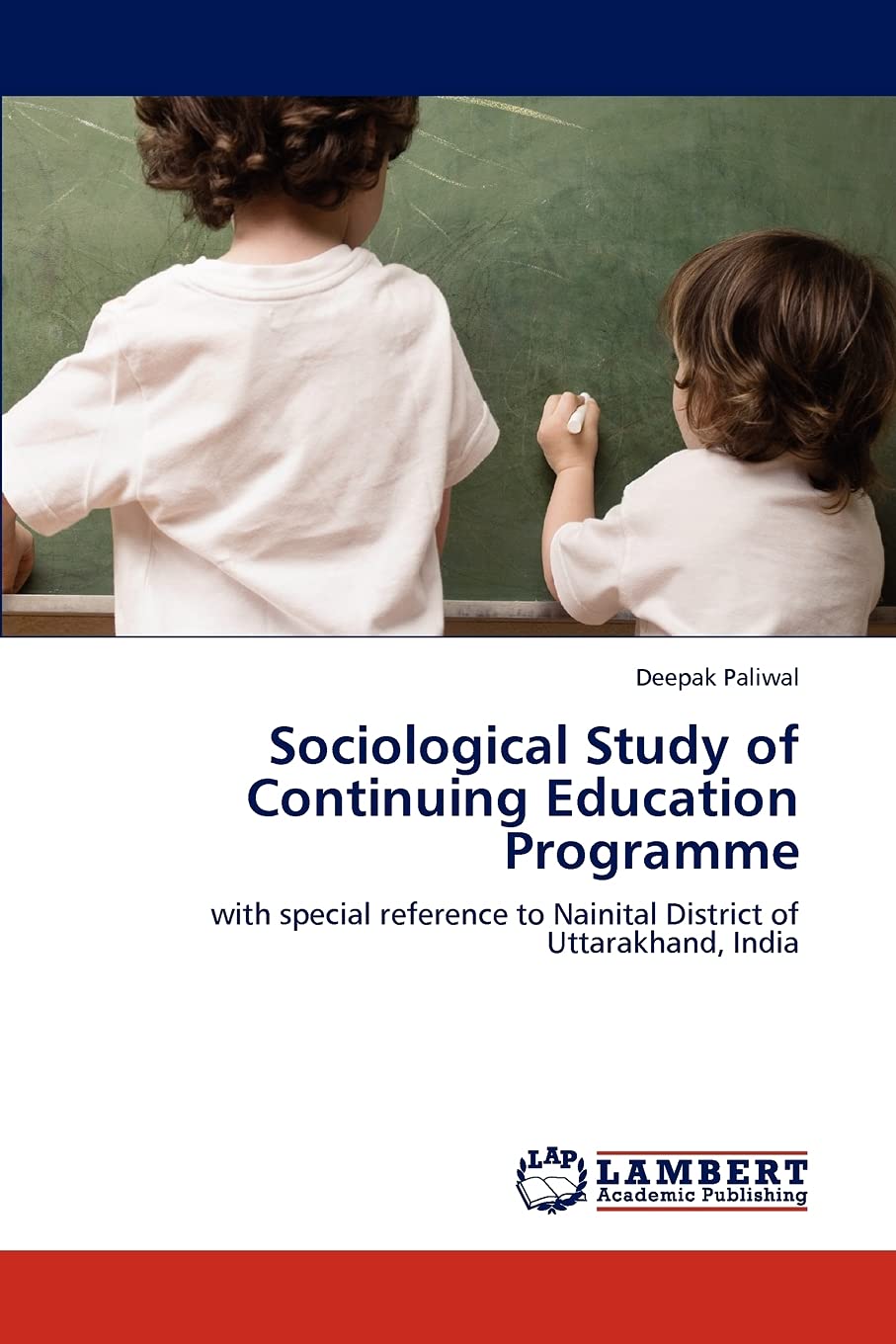 Sociological Study of Continuing Education Programme: with special reference to Nainital District of Uttarakhand, India,Used