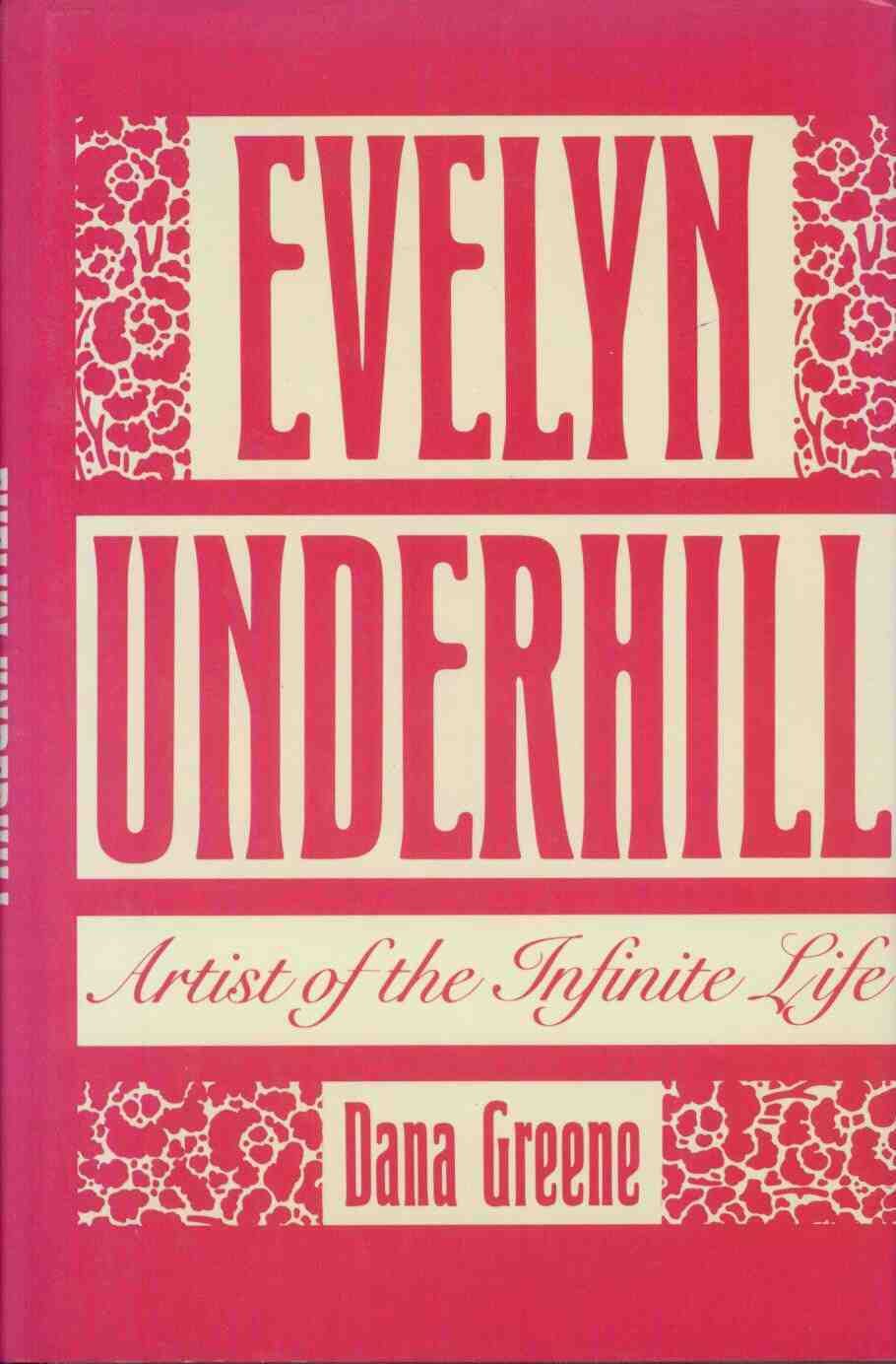 Evelyn Underhill: Artist of the Infinite Life,Used
