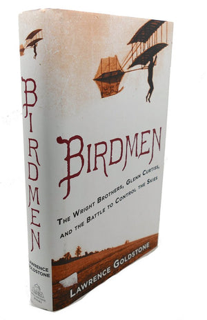 Birdmen: The Wright Brothers, Glenn Curtiss, and the Battle to Control the Skies,Used