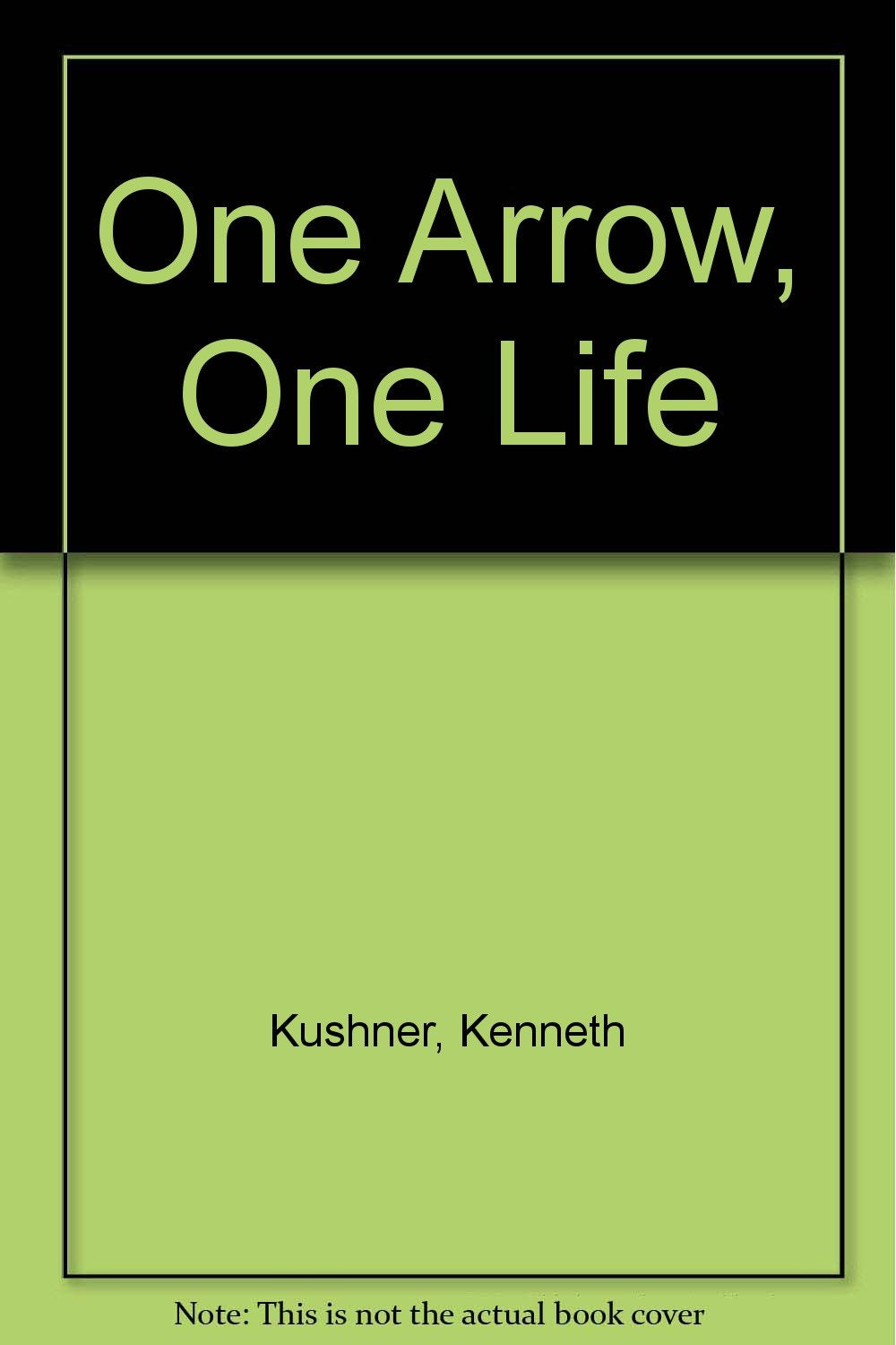 One Arrow, One Life: Zen, Archery, And Daily Life