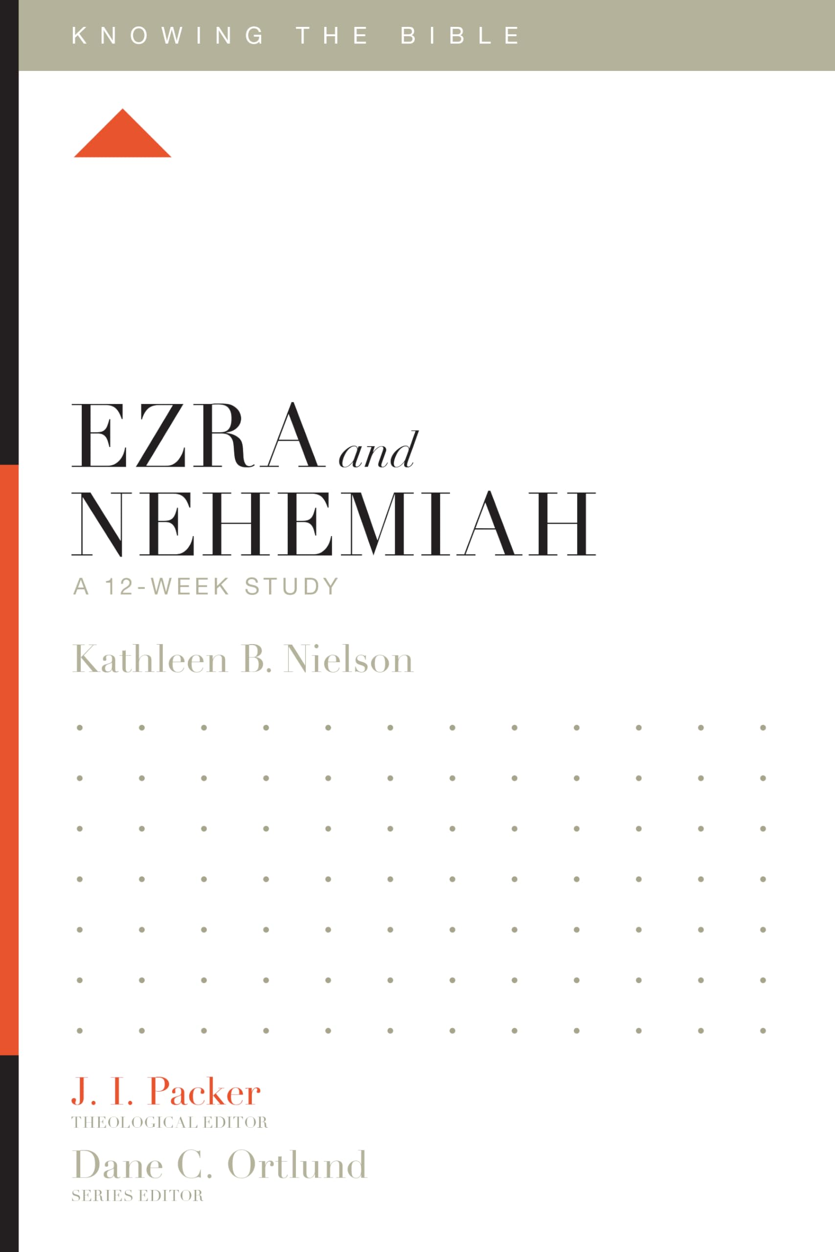 Ezra and Nehemiah: A 12Week Study (Knowing the Bible),Used