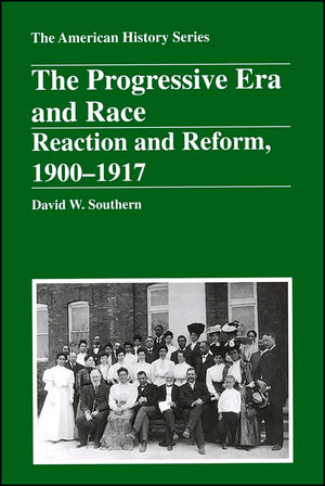 The Progressive Era and Race: Reaction and Reform, 1900  1917,Used