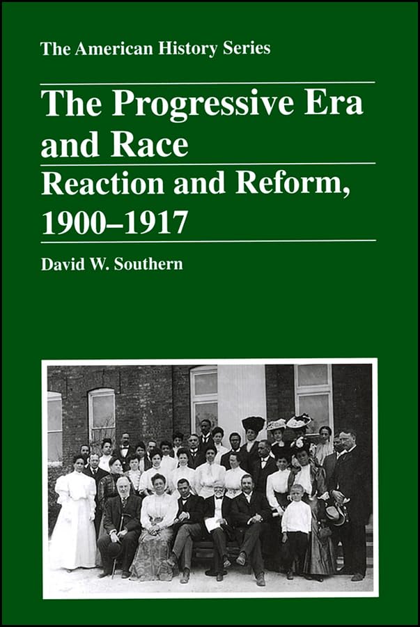 The Progressive Era and Race: Reaction and Reform, 1900  1917,Used