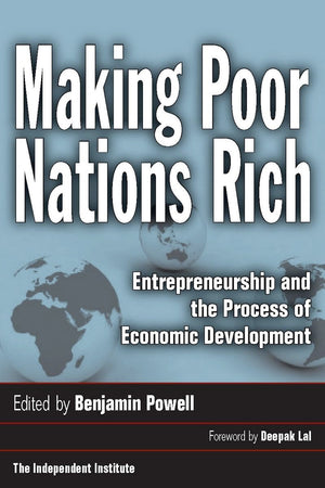 Making Poor Nations Rich: Entrepreneurship And The Process Of Economic Development,Used